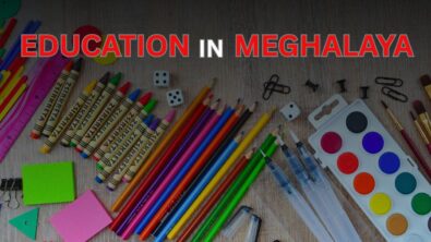 The Harsh Reality of Meghalaya’s Education Sector