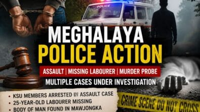 Missing Man, Murder Case and Assault: Meghalaya Police Intensify Statewide Investigations